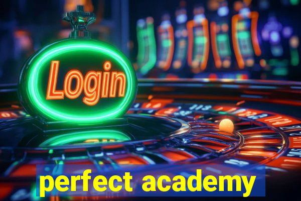 perfect academy